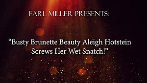 busty brunette beauty aleigh hotstein fingers her shaved wet pussy with toys