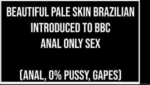 beautiful 20-year-old pale exotic brazilian bruna santos gaped by monster bbc anal